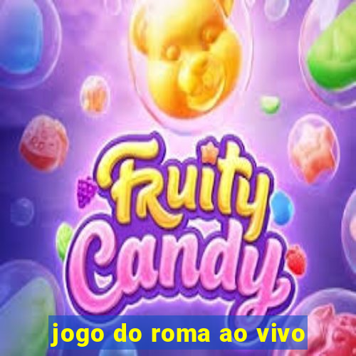 jogo do roma ao vivo